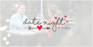 Date Night at Avalon